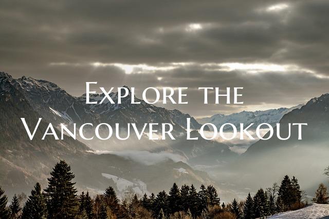 Explore the Vancouver Lookout