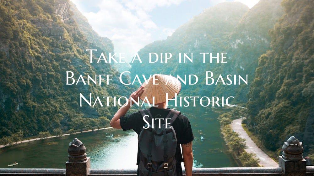 Take a dip in the Banff Cave and Basin National Hi...